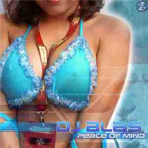 DJ Blas - Peace Of Mind