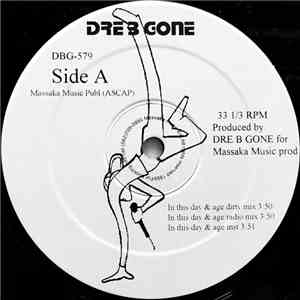 Dre B Gone - In This Day & Age