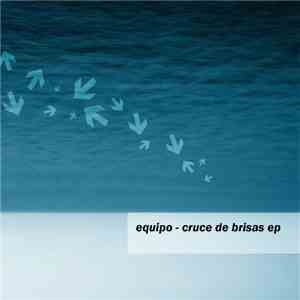 Equipo - Cruce De Brisas EP