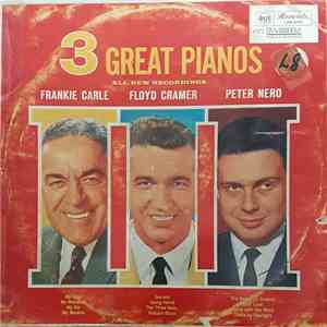 Frankie Carle, Floyd Cramer, Peter Nero - 3 Great Pianos
