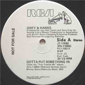 Grey & Hanks - Gotta Put Something In