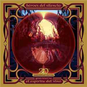 Héroes Del Silencio - El Espiritu Del Vino (Gran Reserva)
