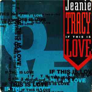Jeanie Tracy - If This Is Love