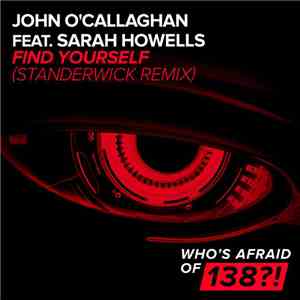John O'Callaghan Feat. Sarah Howells - Find Yourself (Standerwick Remix)