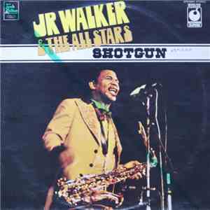 Jr Walker & The All Stars - Shotgun