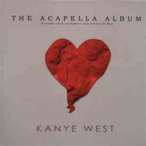 Kanye West - The Acapella Album