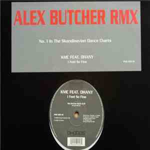 KMC Feat Dhany - I Feel So Fine (Alex Butcher Remix)