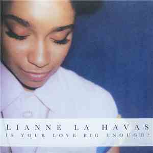 Lianne La Havas - Is Your Love Big Enough?