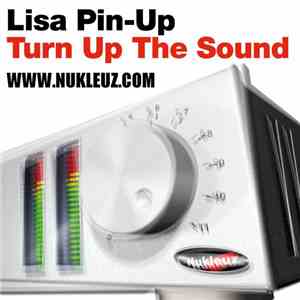 Lisa Pin-Up - Turn Up The Sound