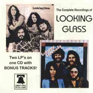 Looking Glass - The Complete Recordings Of Looking Glass