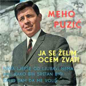 Meho Puzić - Ja Se Želim Ocem Zvati