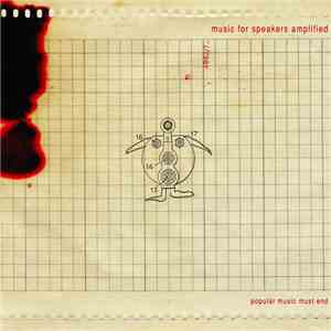 Music For Speakers Amplified - Popular Music Must End