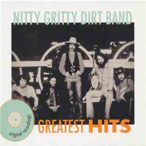 Nitty Gritty Dirt Band - Greatest Hits