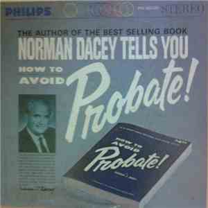 Norman Dacey - Norman Dacey Tells You How To Avoid Probate!