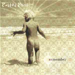 Rusted Root - Remember