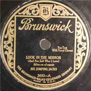 Six Jumping Jacks - Look In The Mirror (And See Just Who I Love) / Pastafazoola