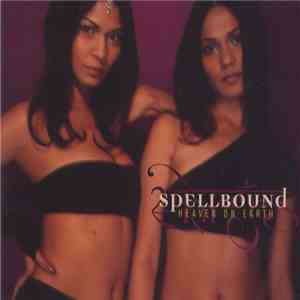 Spellbound  - Heaven On Earth