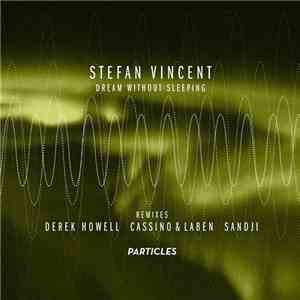 Stefan Vincent - Dream Without Sleeping