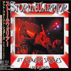 Stormwarrior = ストームウォリアー - At Foreign Shores - Live In Japan - = アット・フォーリン・ショアーズ~ライヴ・イン・ジャパン~