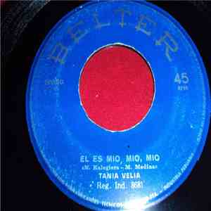 Tania Velia - El Es Mio Mio Mio / Adios Amor
