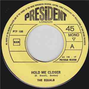 The Equals - Hold Me Closer / Baby Come Back