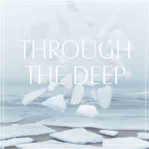 The Fin. - Through The Deep
