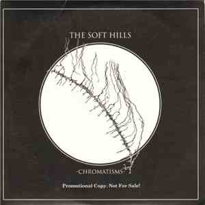 The Soft Hills - Chromatisms