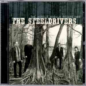The SteelDrivers - The Muscle Shoals Recordings
