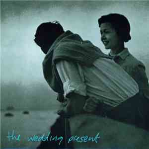 The Wedding Present - Anyone Can Make A Mistake