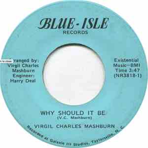Virgil Charles Mashburn - Why Should It Be