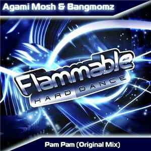 Agami Mosh & Bangmomz - Pam Pam