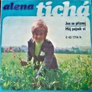 Alena Tichá - Jen Se Přiznej / Můj Pejsek Ví