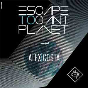 Alex Costa - Escape To Giant Planet