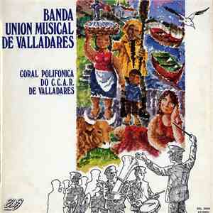 Banda Unión Musical de Valladares & Coral Polifónica Do C.C.A.R. de Valladares - Banda Unión Musical de Valladares E Coral Polifónica Do C.C.A.R. de Valladares