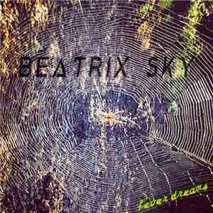 Beatrix Sky - Fever Dreams