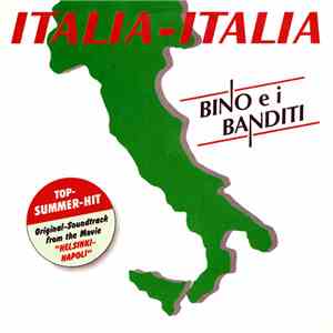Bino E I Banditi - Italia, Italia