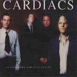 Cardiacs - Heaven Born And Ever Bright