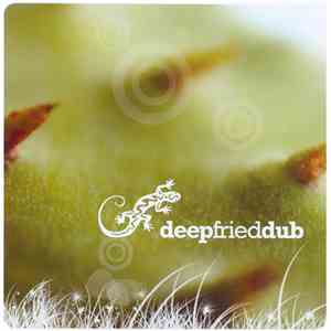 Deep Fried Dub - Deep Fried Dub
