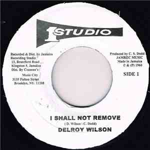 Delroy Wilson - I Shall Not Remove / I Need Your Loving