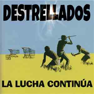 Destrellados - La Lucha Continúa