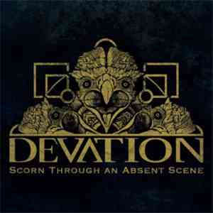 Devation - Scorn Through An Absent Scene