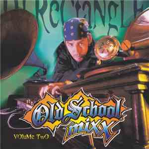 DJ Rectangle - Old School Mixx Volume Two