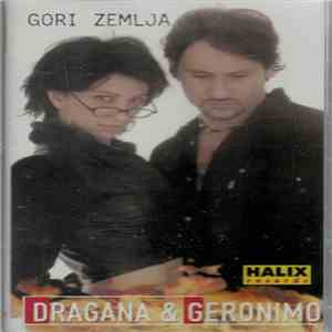 Dragana & Geronimo - Gori Zemlja