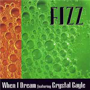 Fizz  Featuring Crystal Gayle - When I Dream