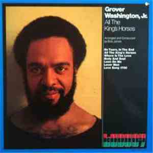 Grover Washington, Jr. - All The King's Horses