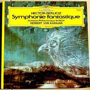Hector Berlioz · Orchestre Philharmonique De Berlin · Herbert von Karajan - Symphonie Fantastique