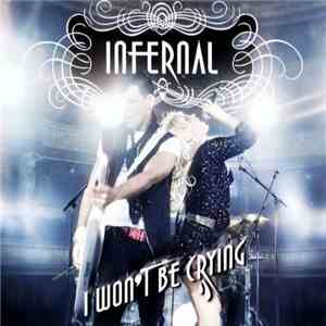 Infernal - I Won't Be Crying