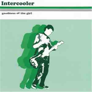 Intercooler  - Goodness Of The Girl