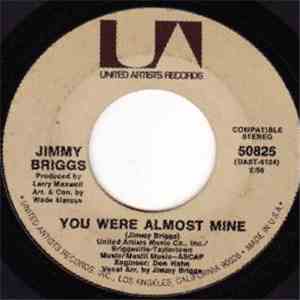 Jimmy Briggs - You Were Almost Mine / Trying To Find A Way