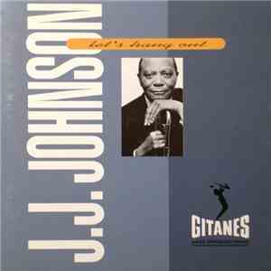 J.J. Johnson - Let's Hang Out